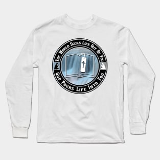 Only God Can Pour Life Into You Long Sleeve T-Shirt